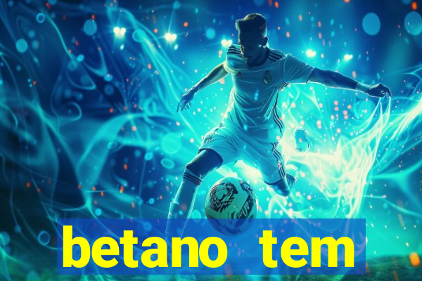 betano tem pagamento antecipado